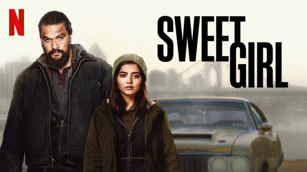 Netflix - Sweet Girl 2021 - Movie Review - Poetic Dustbin